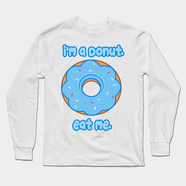 Eat Me Donut Long Sleeve T-Shirt by rachybattlebot